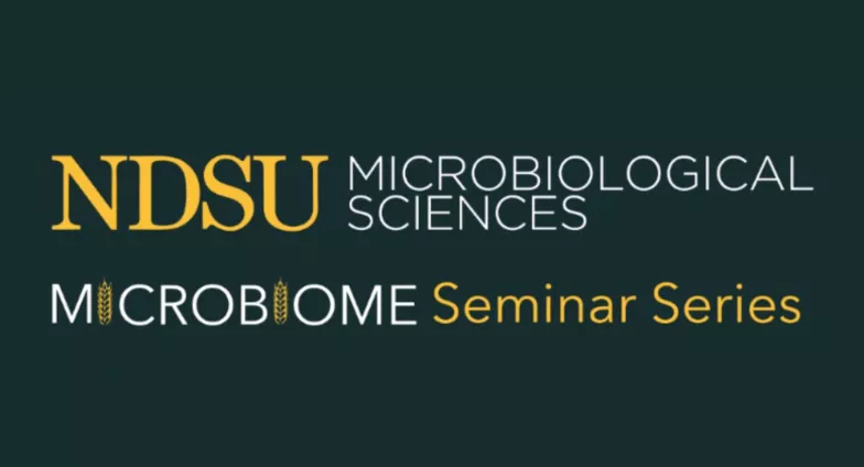 Banner for NDSU Microbiological Sciences Microbiome Seminar Series